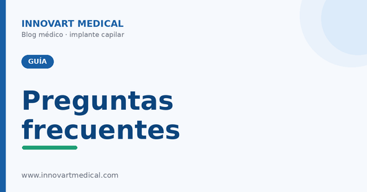 Preguntas frecuentes sobre implante capilar | Innovart Medical